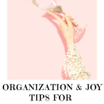 Organization & Joy Tips For The Hostess