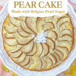 Sweet Pear Cake with Belgian Pearl Sugar